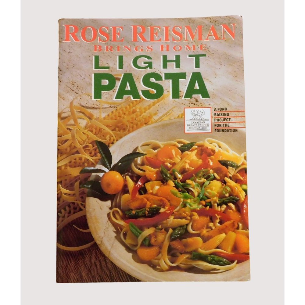 Rose Reisman Brings Home Light Pasta Cookbook by Rose Reisman 1994 Trade PB